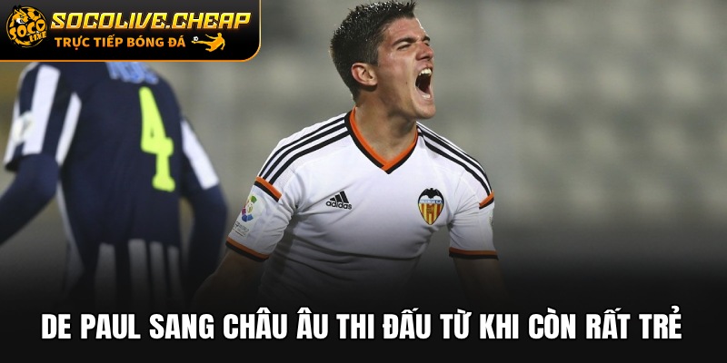 De Paul sang châu Âu thi đấu từ khi còn rất trẻ